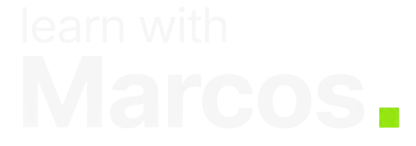 Learn with Marcos